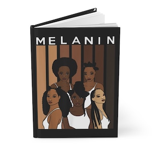 Melanin Hardcover Journal Matte | Melanated | Black Girl Journal | Gift for Her | BIPOC
