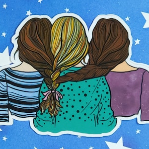 THREE Sisters or Best Friends / Laptop Stickers / Weatherproof Matte or Waterproof Laminated Glossy/ Multiple Sizes Available