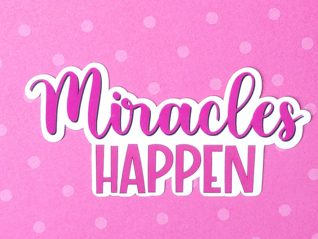 Miracles Happen Hot Pink Sticker/ Laptop Sticker/ Weatherproof Matte or ...