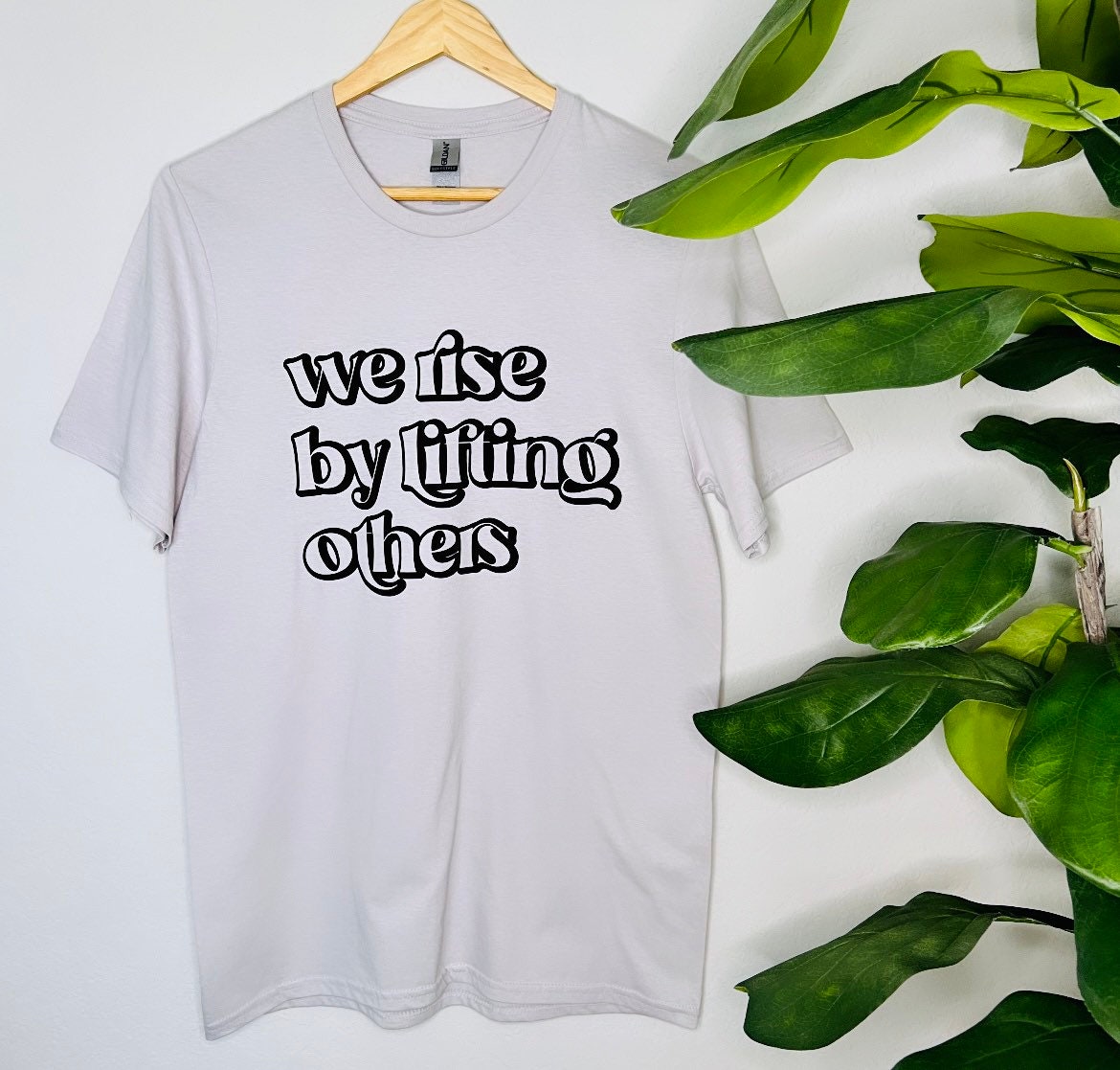 We Rise by Lifting Others T shirt Everyday T shirt Gildan