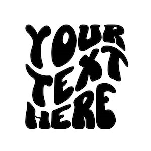 Custom Wavy Stacked SVG, Personalized, Customized Retro Wavy Text Svg, Custom SVG, Cut File Printable PNG Cricut Svg Sublimation