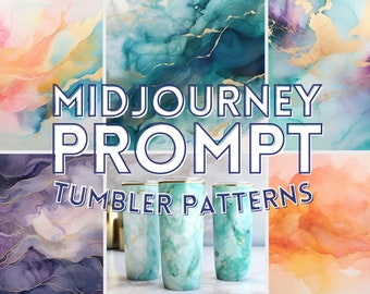 Midjourney Prompt for Tumblers, Watercolor Marble Pattern Prompts, AI Prompts for POD Tumbler Sublimation Prompt Guide PDF