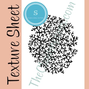 May include: Black and white silhouette of a large, intricate, branching, organic shape resembling a coral or seaweed. The image is labeled "Texture Sheet" and "S STUDS & SMALL CUTTERS" in the background.