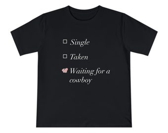 Single, Taken, Waiting for a Cowboy
