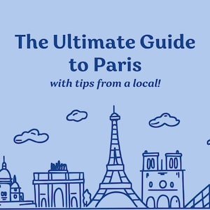 Guia de viagem digital de Paris | Itinerário completo, dicas, recomendações, pontos extras, joias escondidas | Um guia local + conselhos