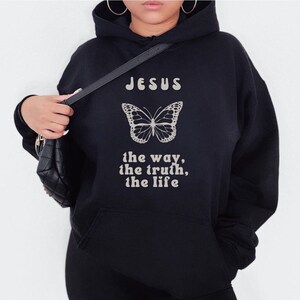 Jesus Hoodie Christian Hoodie Christian Sweatshirt Christian Hoodies Jesus Sweatshirt Butterfly Hoodie Christian Clothing Christian Apparel