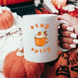 Halloween Mug Pumpkin Mug Halloween Coffee Mug Fall Coffee Mug Pumpkin Spice Mug Fall Mugs Pumpkin Spice Latte Autumn Mugs Stay Spicy