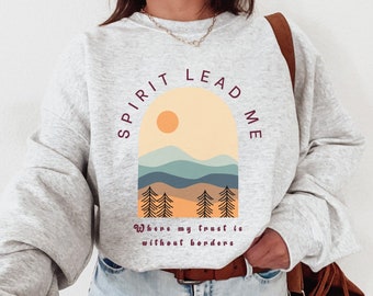Spirit Lead Me Granola Girl Bible Verse Sweatshirt Christian Sweatshirt Granola Girl Aesthetic Christian Apparel Christian Clothing