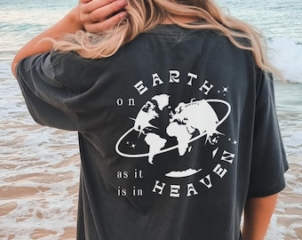 Machen Sie den Himmel überfüllt auf Erden, wie es im Himmel ist Glaube basierte Shirt Christian Merch Anbetung Shirt Jesus Kleidung Katholische Kleidung Jesus Shirt