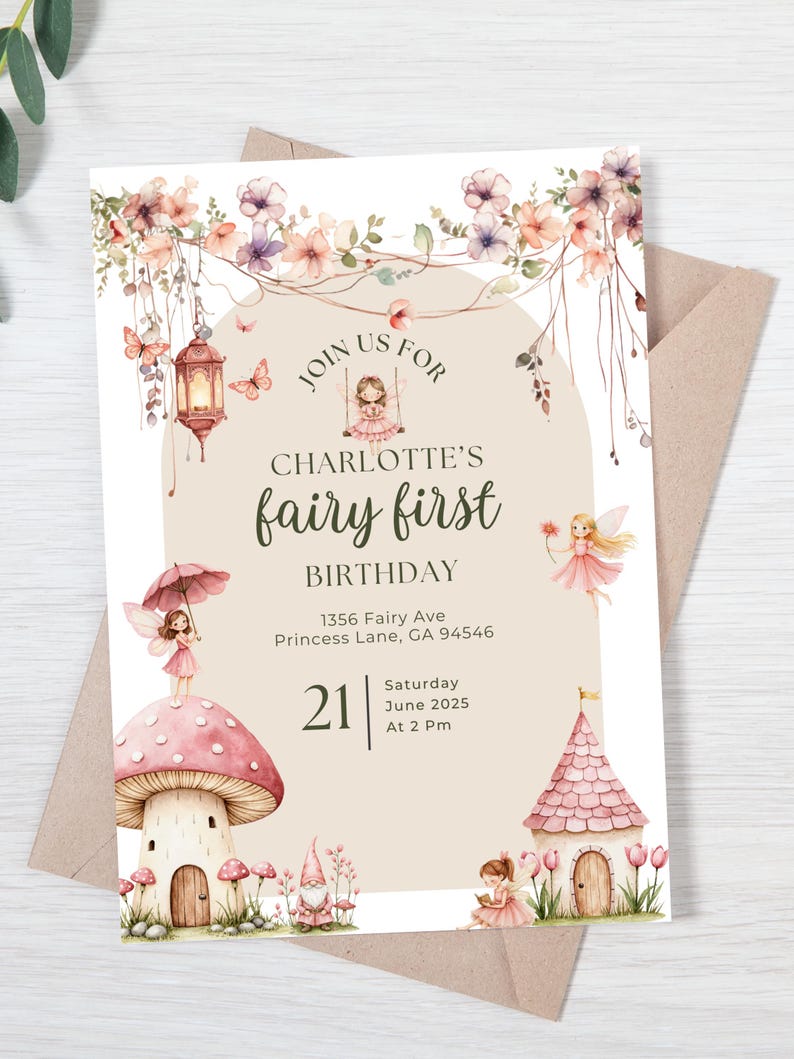 May include: A whimsical invitation for Charlotte's fairy first birthday. The design features watercolor illustrations of fairies, mushrooms, and a fairy house. The text reads "Join Us For Charlotte's fairy first BIRTHDAY" with event details.