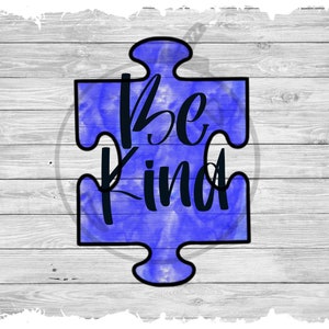 Be Kind Blue Puzzle Piece svg png jpg sublimation waterslide image best seller Nuerodiverse crafting decal Autism adhd puzzle piece