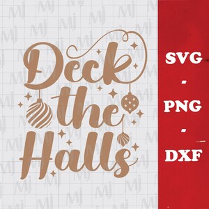 Deck the Halls SVG: Christmas Cricut Files (Digital Download)