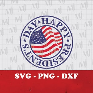 Happy Presidents Day SVG, Presidents Day SVG, Happy Presidents Day Party, Presidents Day Tee, Presidents Day Gift, digital download.