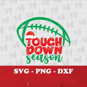 Christmas Touchdown SVG, Funny Football Season SVG, Clipart for Cricut, Football Quarterbacks SVG, Football quote Gift, Digital download