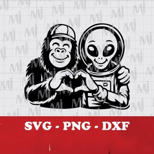 May include: Black and white graphic of a gorilla and an alien forming a heart shape with their hands. The gorilla wears a cap, and the alien is in a spacesuit. Text at the bottom reads "SVG - PNG - DXF".