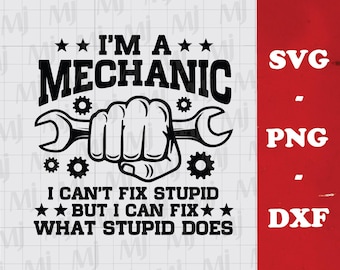 Mechanic Fix Stupid SVG: Funny Mechanic Shirt Design (Digital Download)