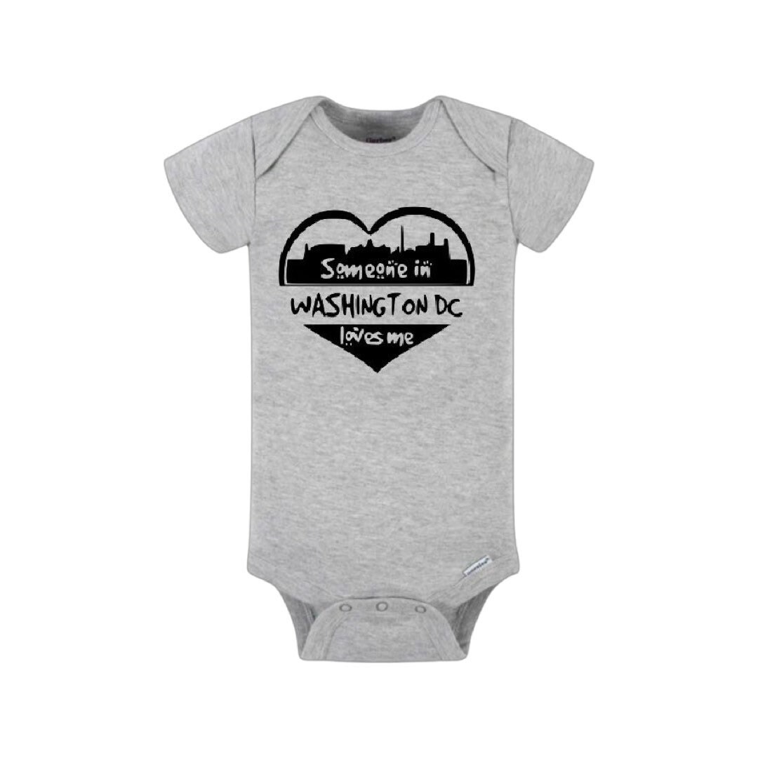 Washington DC Baby Onesie Someone in Washington DC Loves Me