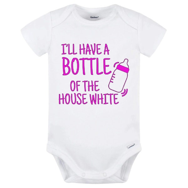 I’ll Take a Bottle of the House White Baby Onesie