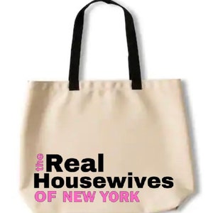 Real Housewives of New York Tote Bag