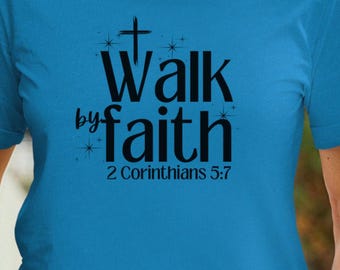 T-shirt « Walk By Faith », chemise verset de la Bible, chemise religieuse, t-shirt amour Jésus, chemise chrétienne, cadeau chrétien, t-shirt religieux