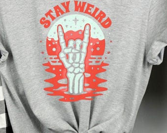 Weird Shirt, Stay Weird Shirt, Funny Shirt, Sarcastic Shirt, Introvert Shirt, Awkward Shirt, Stay Weird T-Shirt, Stay Weird Gift
