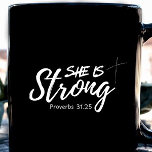 She Is Strong, Bible Coffee Mug, Inspirational Mug, Positive Coffee Mug, Religious Mugs, Mugs Religious, Faith Based Mugs, Mugs Bible Verses
