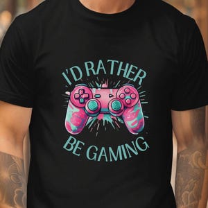 I&#39;d Rather Be Gaming T-Shirt, Funny Shirt, Gamer Gift, Funny Gaming Shirt, Gaming T-Shirt, Gaming Present, Men&#39;s Gaming T-Shirt