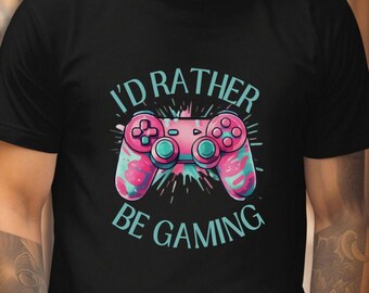 I'd Rather Be Gaming T-Shirt, Funny Gamer Gift