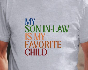 T-shirt Mon gendre est mon enfant préféré, nouvelle chemise papa, chemise papa, chemise papa, chemise fête des pères, meilleure chemise papa, cadeau pour papa