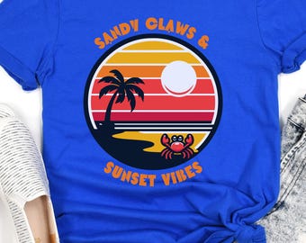 Sandy Claws & Sunset Vibes Tee, Womens Summer Vacation Graphic Tee, Sunset Shirt, Summer Shirt, Colorful T-Shirt, Cute Graphic Tee