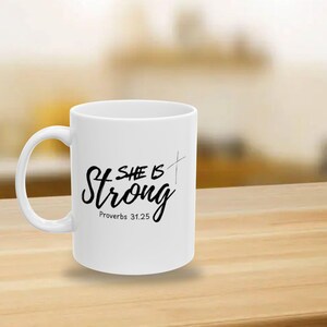 She Is Strong, Christian Gifts, Christian Mugs, Christian Coffee Mug, Inspirational Mug, Mugs with Bible Verse, Faith Based Coffee Mugs