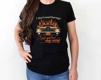 I Dont Need Therapy, I Just Need To Go Drag Racing Black Unisex Heavy Cotton Tee, Drag Racing Shirt, Drag Racing Gift, Car Lover Shirt