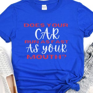 Does Your Car Run As Fast As Your Mouth? WHITE Unisex Heavy Cotton Tee, Drag Racing Tee, Drag Racing Gift, Drag Racing T-Shirt