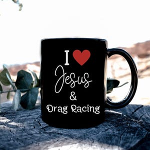 Taza negra &quot;Amo a Jesús y las carreras de dragsters&quot; (325 ml), regalo para carreras de dragsters, regalo para cristianos de carreras de dragsters, regalo cristiano