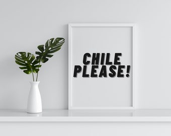 “Chile please” Zitat von “Chile Please” - Schwarz und Weiß (Digitaler Download)