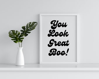 Sie sehen gut aus Boo Print | Schwarz - weiße Wandkunst (Digitaler Download)