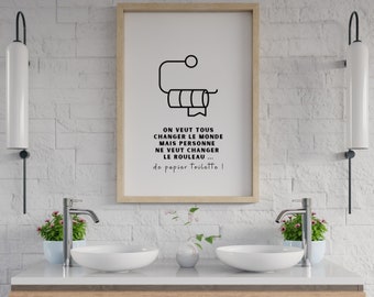 Affiche Toilettes : On veut tous changer le Monde
