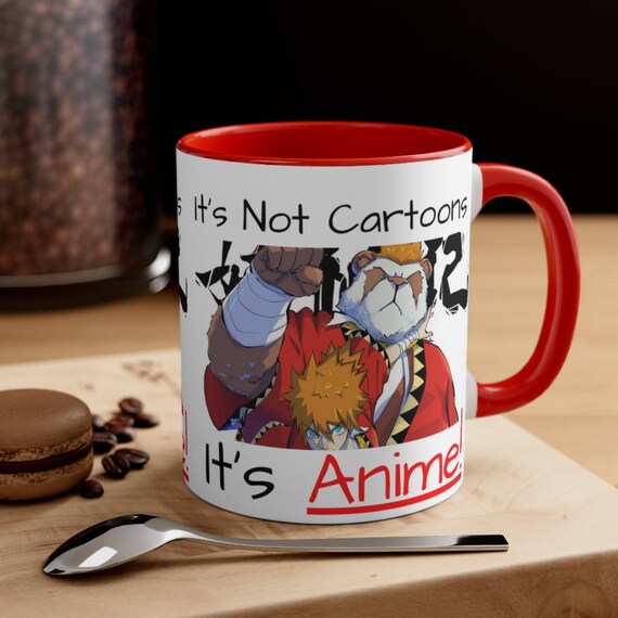 Mug It's Anime! It's Not Cartoons 