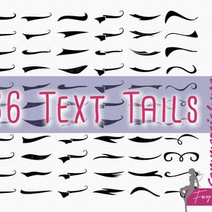 May include: A set of 66 black text tails, or swashes, for use in digital design projects. The tails are in various shapes and sizes, and can be used to add a decorative touch to text.