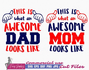 Awesome Dad Mom SVG, Awesome Family SVG Bundle, This is what an awesome Dad Mom t-shirt SVG cutting and clipart files - commercial use svg