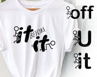 May include: White t-shirt with a black graphic that says "f it before u f it" with stick figures performing the middle finger gesture.