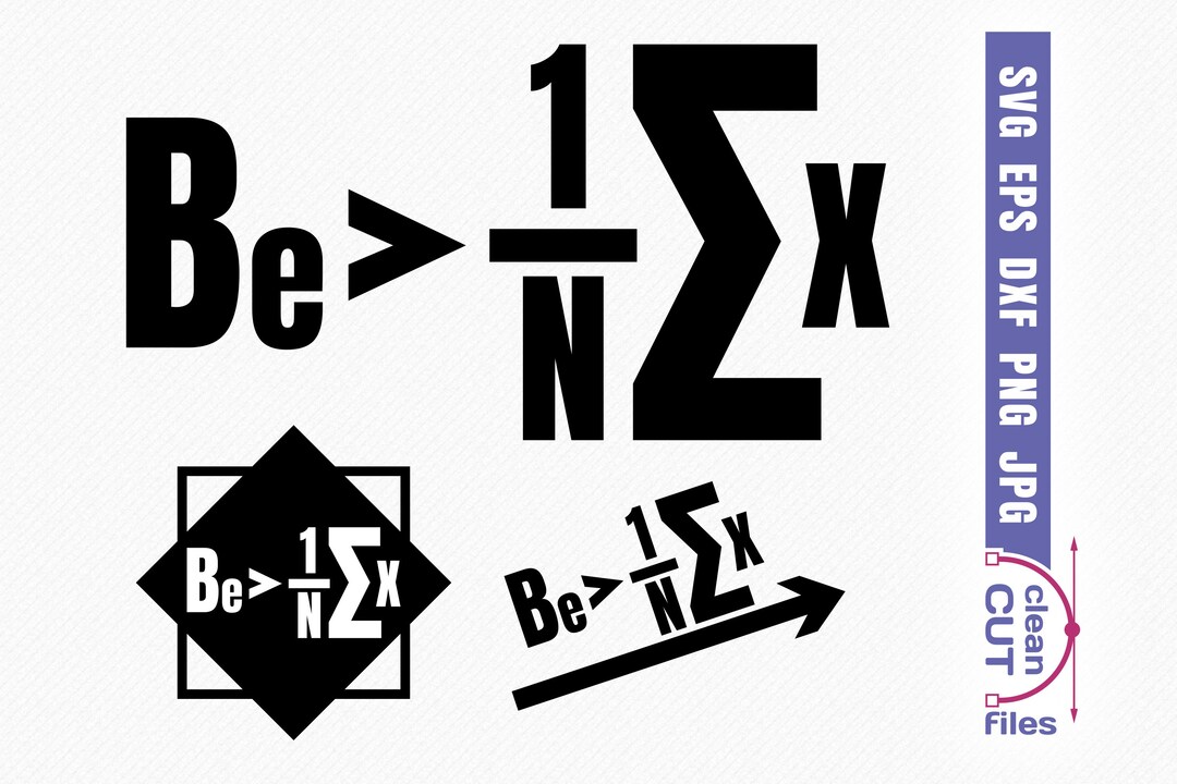 Be Greater Than Average SVG Funny Math SVG, Math Teacher Gift Vector