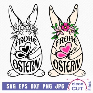 May include: Two Easter bunny designs. One is black and white, the other is cream with pink accents. Both have floral crowns, the German text "FROHE OSTERN", and a butterfly design. The bottom of the image shows file type options.