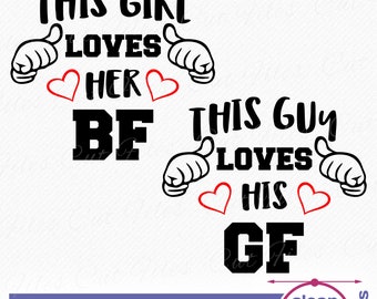 This Guy loves his GF - This Girl loves her BF SVG, Love svg | Valentines day svg t-shirt designs | Heart svg, cutting and clipart files