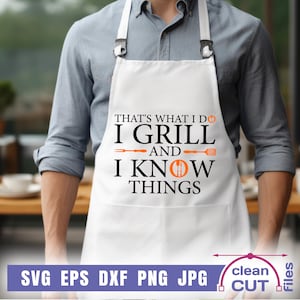 Yo aso y sé cosas. Divertido SVG de parrilla para barbacoa. Eso es lo que hago SVG. Diseño de parrilla de delantal, archivos de corte y clipart: uso comercial