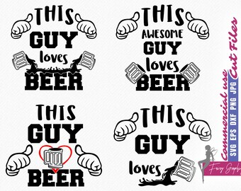 This Guy loves Beer SVG, Beer SVG t-shirt designs | 4 cutting and clipart files - commercial use svg