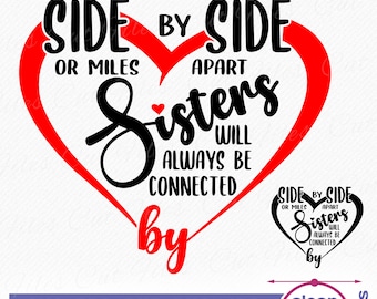 Soeurs SVG | Sœurs côte à côte ou à des kilomètres l'une de l'autre | Fichiers clipart et découpe vectoriels Connecté par coeur - svg à usage commercial