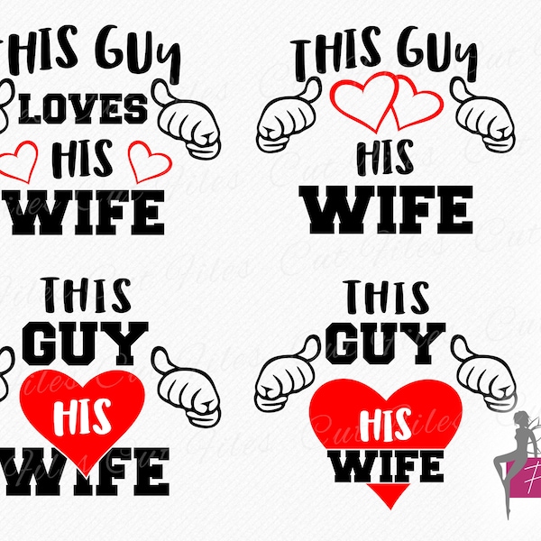 This Guy loves his Wife SVG, Wife SVG t-shirt designs | 4 cutting and clipart files - commercial use svg