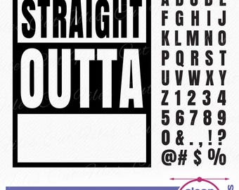 Straight Outta Blank Template SVG Bundle with Letters Numbers and Symbols, Straight Outta your text SVG, Straight Outta t-shirt svg cricut