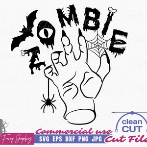 May include: Black and white digital illustration of a zombie hand with a spider web and the word "ZOMBIE" in dripping letters. The image includes the text "Commercial use Cut Files".